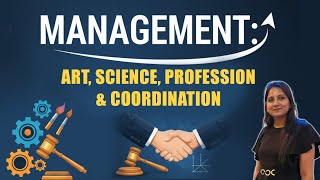 Management as an Art, Science &amp; Profession | Coordination Explained Simply with Examples