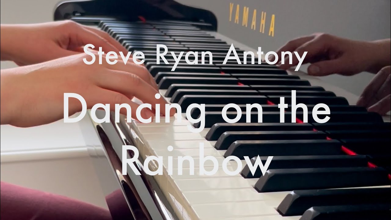 Dancing on the Rainbow, Steve Ryan Antony