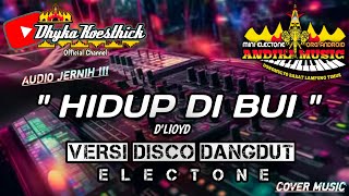 HIDUP DI BUI || DISCO DANGDUT ELECTONE