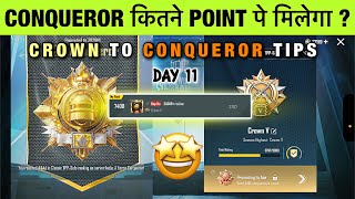 🇮🇳DAY 11 : CONQUEROR KE LIYE KITNA POINT CHAHIYE ? CROWN TO SOLO CONQUEROR BEST TIPS &amp; STRATEGY
