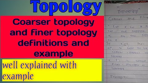 coarser and finer topology