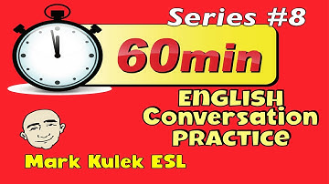 One Hour of English Conversation Practice with Mark Kulek ESL