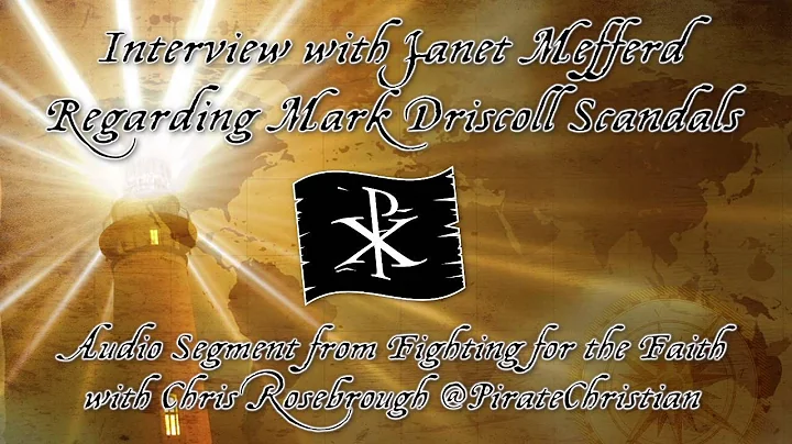 Interview with Janet Mefferd RE: Mark Driscoll Sca...