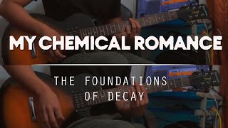 The Foundations Of Decay - My Chemical Romance - Guitar Cover