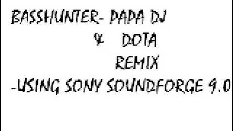 Sony Soundforge DOTA remix