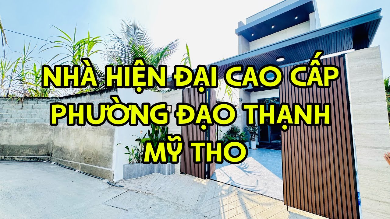 📌TẬP274. NHÀ CAO CẤP HIỆN ĐẠI TẠI PHƯỜNG ĐẠO THẠNH MỸ THO #nhadattiengiang 