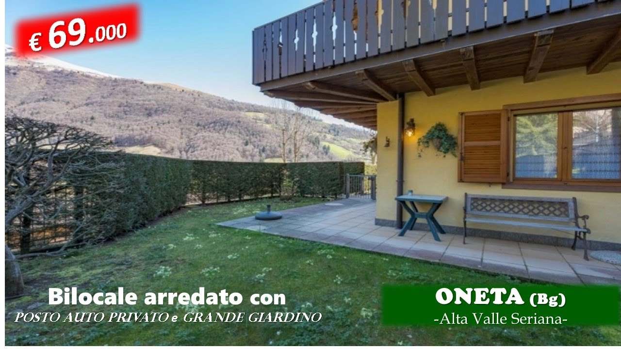 ALTA VALLE SERIANA - ONETA (BG), BILOCALE arredato con GRANDE GIARDINO PRIVATO a €69.000
