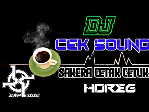 DJ Cek Suond versi sakera Cetak Cetuk Glerrr + Horeg