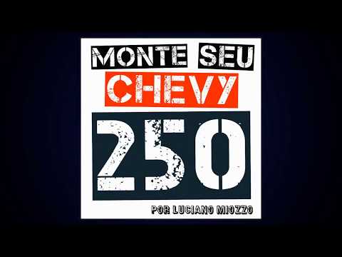 Monte Seu Chevy 250 - Apresentando a planilha dos motores Chevrolet