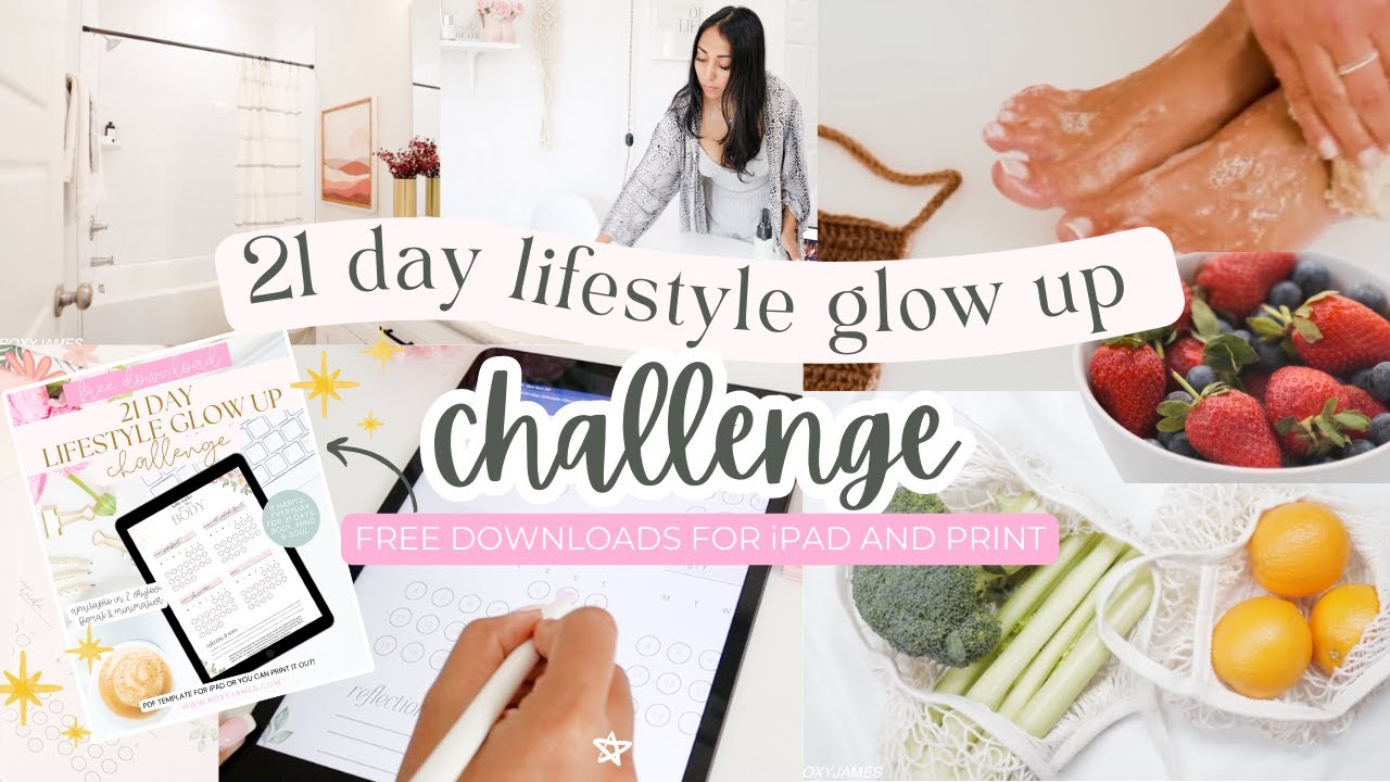 21 Day Lifestyle Glow up BEFORE 2024- Do Before 2024 | Roxy James # ...