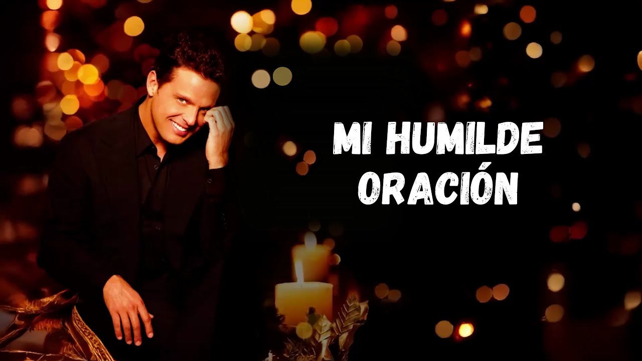 Luis Miguel - Mi Humilde Oración (Lyric Video)