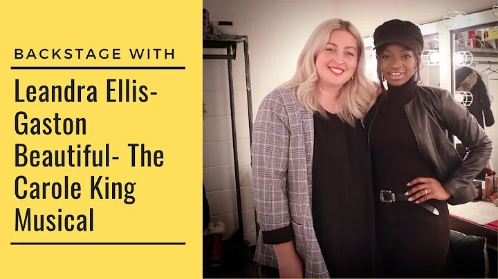 Backstage with Leandra Ellis Gaston of Beautiful -...