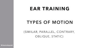 Types of Motion (Similar, Parallel, Contrary, Oblique, Static) | Music Theory, Ear Training