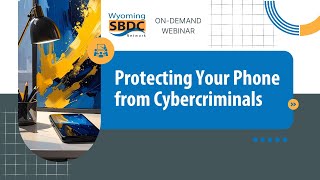 Staying Safe on the Go: Cybersecurity and Mobile Devices