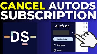 How To Cancel AutoDS Subscription (2025)