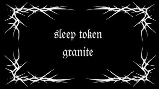 Sleep token - granite lyrics