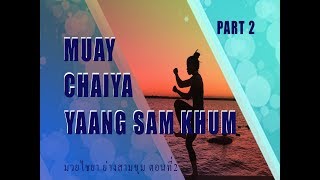 Yaang Sam Khum Part. 2