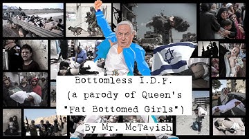 Bottomless I.D.F. (Israel Defence Forces) + a voice for the voiceless children of Gaza [Lyric Video]