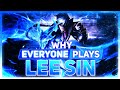 Why EVERYONE Plays: Lee Sin | League of Legends