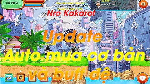 [Nro Kakarot]-Update Auto mua cơ bản và chức năng đệ tử nhanh, buff đệ - Ngọc Rồng Lậu