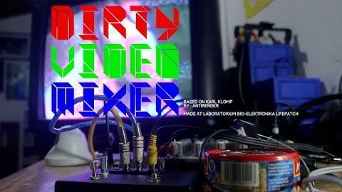 Dirty Video Mixer