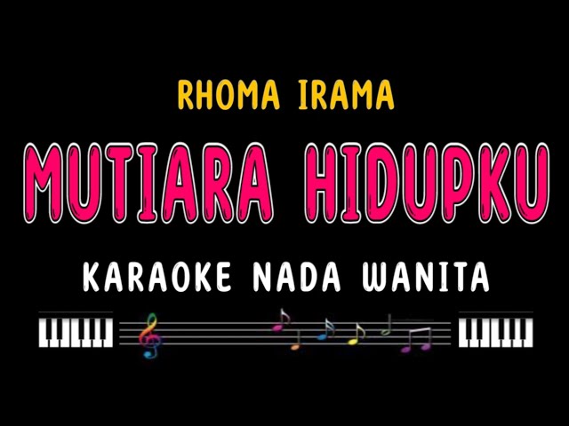 MUTIARA HIDUPKU - Karaoke Nada Wanita [ RHOMA IRAMA ] class=