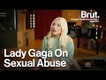 Lady Gaga On Trauma of Rape and Abuse