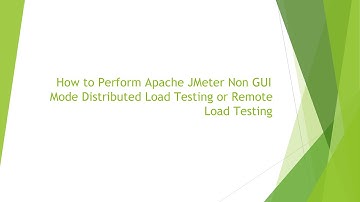 How to Perform Apache JMeter Non GUI Mode Distributed LoadTesting or Remote LoadTesting