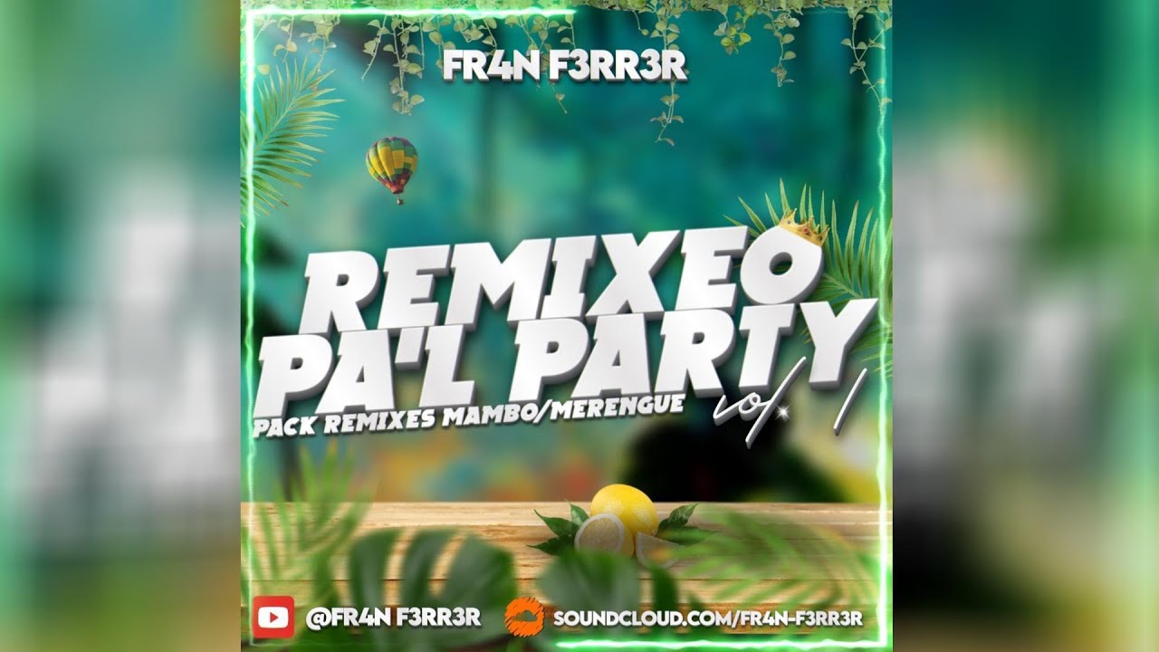 Kapo & Feid - X TI (Mambo Remix) FR4N F3RR3R [REMIXEO PA'L PARTY VOL.1]