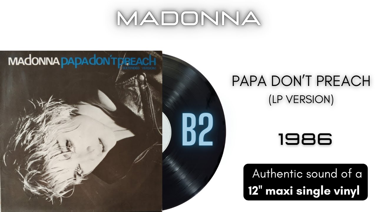 Madonna - Papa Don't Preach (LP Version) [12'' maxi single] - YouTube