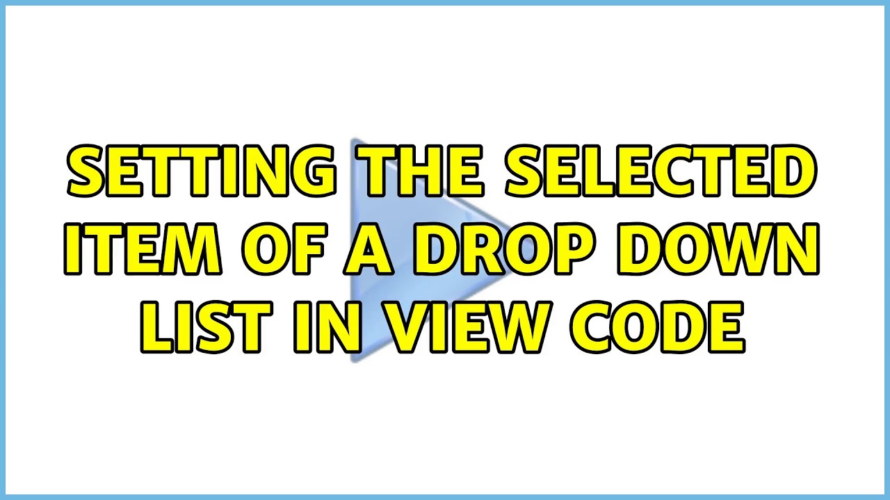 Setting the selected item of a drop down list in view code (2 Solutions ...
