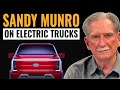 SANDY MUNRO on Electric Trucks: F-150, Cybertruck & Rivian