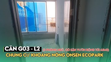 Vào xem thực tế căn 3 phòng ngủ có sân vườn đang thi công tại tòa L2 - Landmark Onsen Ecopark