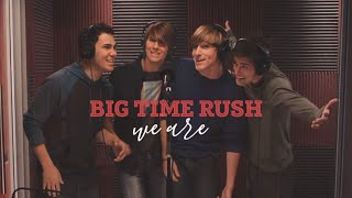 Big Time Rush | We Are