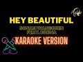 HEY BEAUTIFUL (KARAOKE VERSION) - Sonam Wangchen feat. Drona