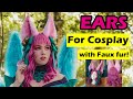 How to make FAUX FUR EARS for COSPLAY - Tutorial