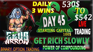 The ZeusArrow 7.0 Indicator - Live Trading - Binary Option Strategy - Day 45 - $100 TO $542