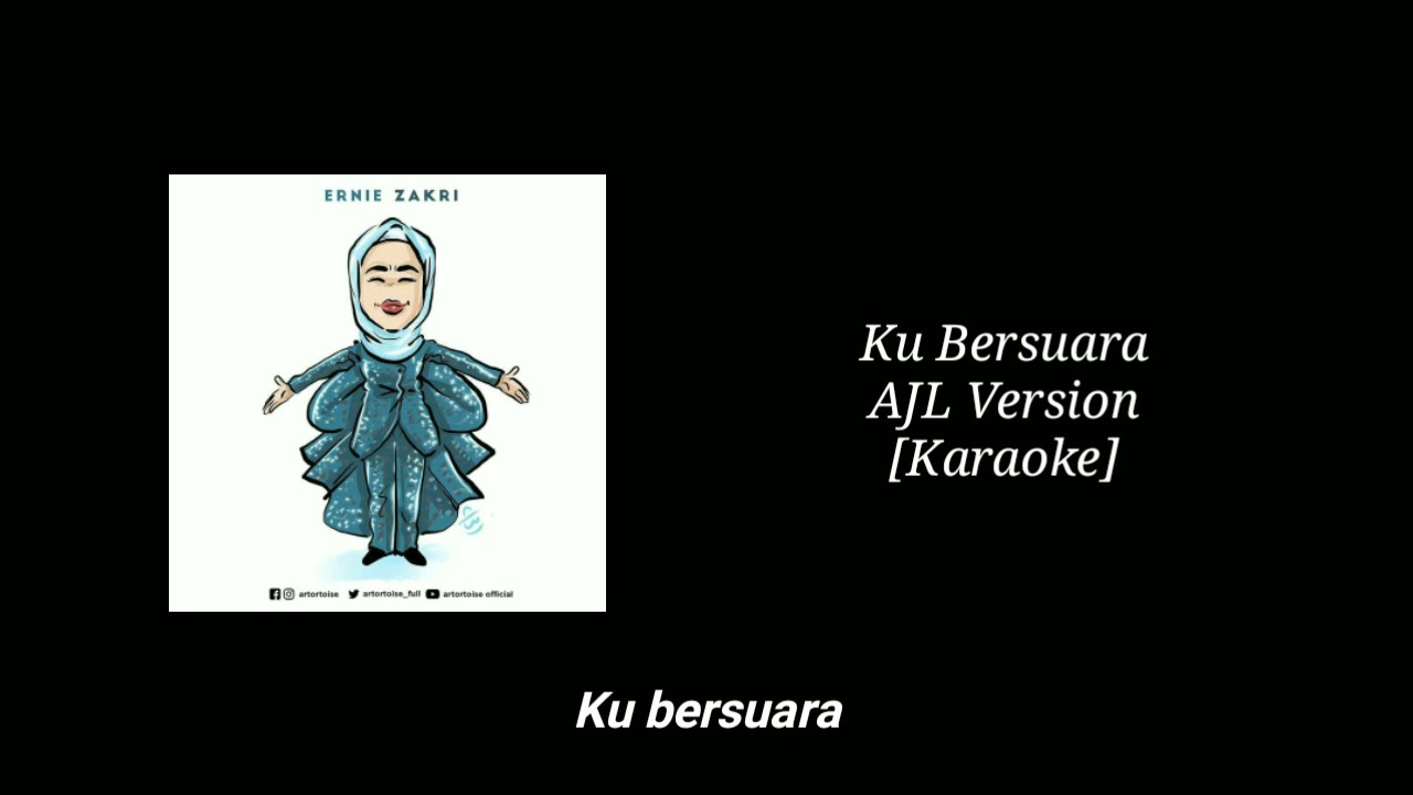 Ku Bersuara #AJL34 Version [Karaoke]