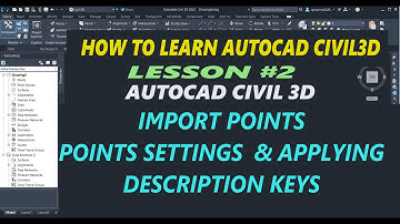 Civil3D Lesson 02  Import Points| Points Setting |Description key| Civil 3d Overview