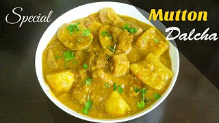 Special Mutton Dalcha South Indian Style ~ Mom's Recipe ~ Full Recipe ~ Dal Gosht South Indian Style