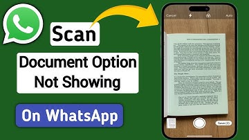 How to Fix Scan A Document Option Not Showing on WhatsApp [2025]