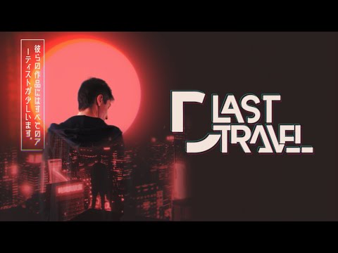 D-LastTravel 🌌 [cyberpunk
