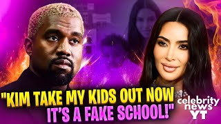 Kanye West Begs Kim: 'Take My Kids Out Now, It's a Fake School!'