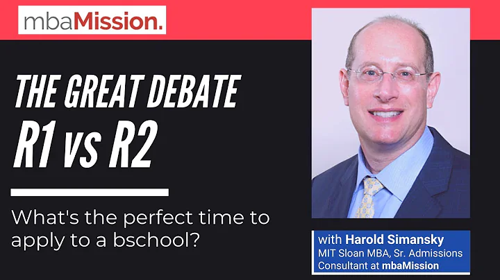 R1 vs R2: What's the Right Time (and Round) to Apply to a Business School? | MBA Application