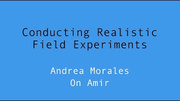 Conducting Realistic Field Experiments: Understanding When, Where, and How