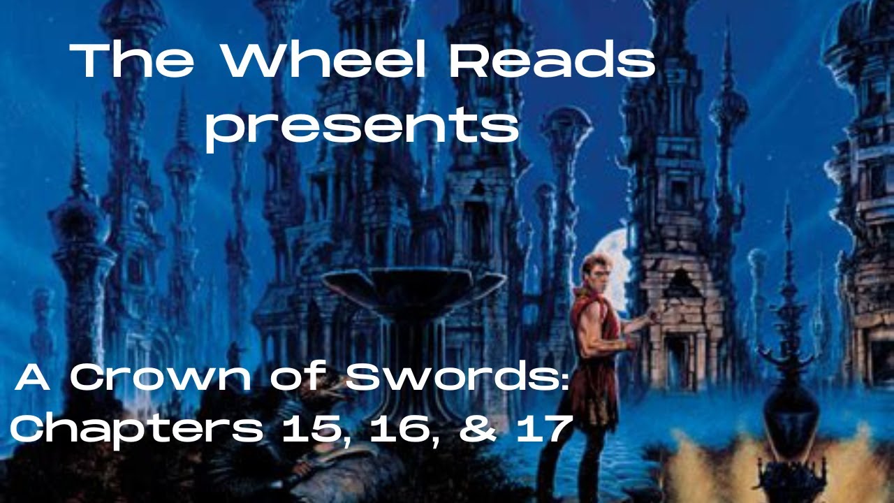 A Crown of Swords: Chapters 15, 16 and 17 (Season 7, Episode 8)