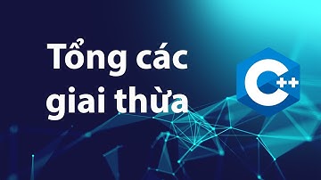 C++ Bài tập 2.5: Tổng giai thừa