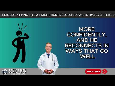 Men Over 60 One Bedtime Mistake That Destroys Blood Flow And Intimacy Advice For Elderly