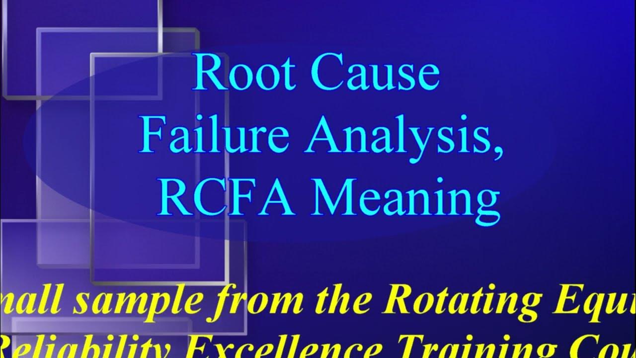 root-cause-failure-analysis-rcfa-meaning-youtube