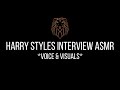 Harry styles  asmr  voice  visuals aka the howard stern interview without howard stern